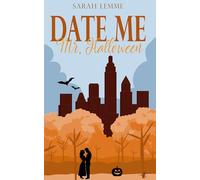 Date me, Mr. Halloween: Eine Boss Romance für Fans von Friends-to-Lovers und Feel-Good-Romantik: Eine Boss Romance für Fans von Friends-to-Lovers und Feel-Good-Romantik