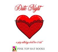 Date Night: 11 Spicy Tales of Love and Lust