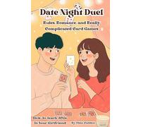 Date Night Duel: Rules, Romance, and Really Complicated Card Games