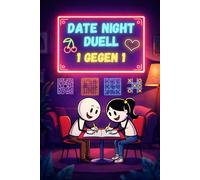 Date Night Duell: Lustige 1-gegen-1-Paars spiele - spannende Fragen, Quizze & Challenges für unvergessliche Date-Abende · Geschenk für Paare