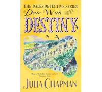Date with Destiny: 10 (The Dales Detective Series, 10)
