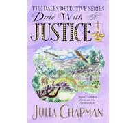 Date with Justice: A Delightfully Cosy Mystery Packed Full of Yorkshire Charm!: 9 (The Dales Detective Series)