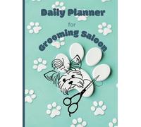 Dated Daily Planner - July 2025 - June 2026 for Grooming Saloon - 8.25 x 11'' - 112 Pages - Hardcover: This Book is created to help groomers to keep organized. Overview of each work week on two pages.