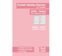 Dated Pocket Weekly Planner (Jan to Dec), 5x5 mm Grid Format, Pink Cover: Cream Paper | 52/53 Weeks for Entire Year | Two Pages per Week Horizontal ... 4 x 6 inches (10.16 x 15.24 cm) | 112 Pages