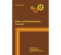 Daten- und Prozessanalyse: Essentials (Grundlagen der Informatik in Ausbildung, Studium und Beruf)