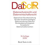 Datenschutzrecht und Datenwirtschaftsrecht. DatSchR: Datenschutz-Grundverordnung, JI-Richtlinie, Bundesdatenschutzgesetz, Verordnung über künstliche ... Rechtsstand: 15. Oktober 2024: 5772
