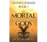 Dathen Legends Book 3: Mortal Gods