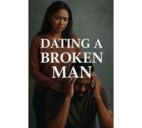 Dating A Broken Man