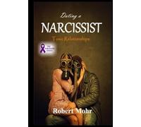 Dating a Narcissist: Your Soulmate's Imposter (Narcissism Series)