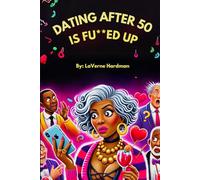 Dating After 50 Is Fu**ed Up !