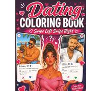 Dating Coloring Book: Swipe Right, Swipe Left Coloring Book | Adult Coloring Book For Women Dating | Coloring Book Dating | Single Sided