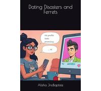 Dating Disasters and Ferrets
