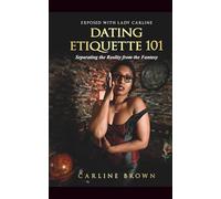 Dating Etiquette 101: Separating the Reality from the Fantasy