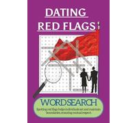 Dating Red Flags Word Search Puzzle Book: Word Search with Easy to Read Print about Dating Red Flags, Getting to Know Stage and More | 6x9 inches 110 ... Dating Couples (Detecting Common Red Flags)