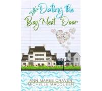 Dating The Boy Next Door: A Sweet And Clean Romance (ebook)