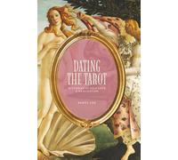 Dating the Tarot: 78 Stories of Self-Love and Realisation
