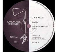 Datman / True Born African