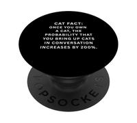 Dato del Gato Una Vez Que tengas un Gato, la probabilidad de Que traigas PopSockets PopGrip Adhesivo