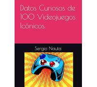 Datos Curiosos de 100 Videojuegos Icónicos.