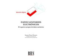 Datos sanitarios electrónicos: El espacio europeo de datos sanitarios: 1 (Derecho Digital)