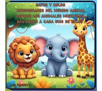 Datos y color curiosidades del mundo animal.: Conoce los animales mientras das color a cada uno de ellos