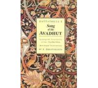 DATTATREYA'S Song of the AVADHUT (With Sanskrit Text, English Transliteration and Translation of the Avadhut Gita)