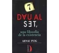 Dau Al Set Una Filosofia De La Existencia