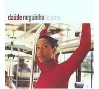 Daude - Neguinha Te Amo