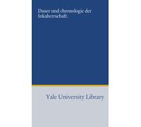 Dauer und chronologie der Inkaherrschaft.