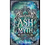 Daughter of Ash and Myth (Mythic Saga)