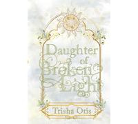Daughter of Broken Light (The Sunstone Chronicles)
