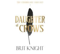 Daughter of Crows (The Crowblade Duology)