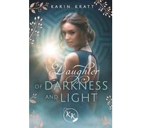 Daughter of Darkness and Light. Schattenprophezeiung: Spannende Stranger to Lovers Romantasy