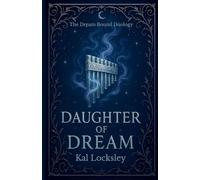 Daughter of Dream: 1 (The Dream Bound Duology)