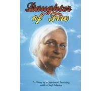 Daughter of Fire: A Diary of a Spiritual Training with a Sufi Master
