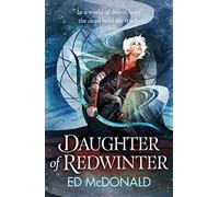 Daughter of Redwinter: A dark and atmospheric epic fantasy that’s rich in folklore (The Redwinter Chronicles)