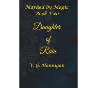 Daughter of Ruin: Marked by Magic (The Hidden World)