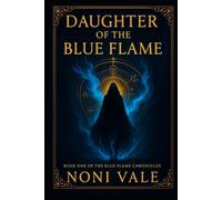 Daughter of the Blue Flame: Book One of the Blue Flame Chronicles