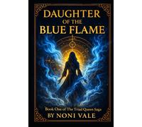 Daughter of the Blue Flame: Book One of The Triad Queen Saga