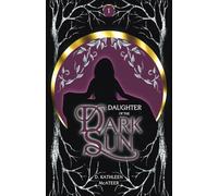 Daughter of the Dark Sun: A Dark Romantic Fantasy