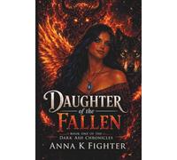 Daughter of the Fallen: Book One Of The Dark Ash Chronicles