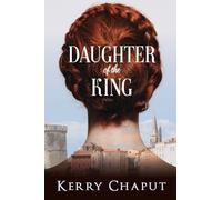 Daughter of the King: 1 (Defying the Crown)