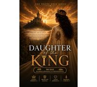 Daughter of the King: 90 Devotionals and Guided Journal Reflections for Teen Girls Growing in Faith, Confidence, and Closeness with God (The Fire Prayer Bible Series)