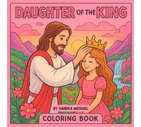 Daughter of the King: Christian Coloring Book
