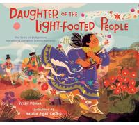 Daughter of the Light-Footed People: The Story of Indigenous Marathon Champion Lorena Ramírez