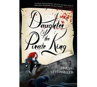 Daughter of the Pirate King: Tricia Levenseller
