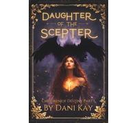 Daughter of the Scepter: (a paranormal dark romance): 1 (Children of Destiny)