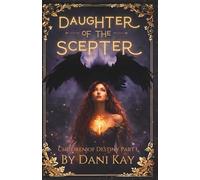 Daughter of the Scepter: (a paranormal dark romance) (Children of Destiny)
