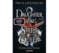 Daughter of the Siren Queen - Fürchte meine Stimme: Roman - Süchtig machende Romantasy auf hoher See von der US-Bestsellerautorin und TikTok-Sensation: 2