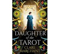 Daughter of the Tarot: A BRAND NEW dazzling, historical read from Clare Marchant for 2025